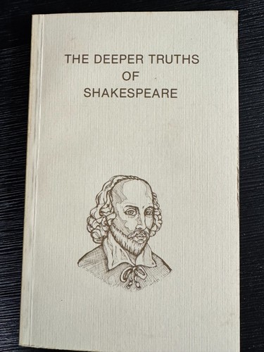 Deeper truths shakespeare - deeper,